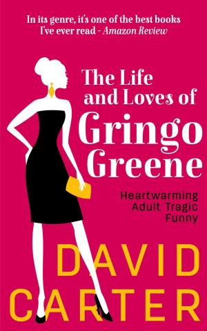 Cover of the book The Life and Loves of Gringo Greene by Alexandra Ivy