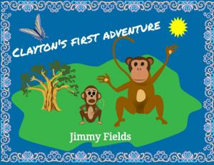 Cover of Children's Book-Clayton's First Adventure (Bedtime Story)