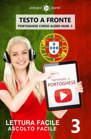Book cover of Imparare il portoghese - Lettura facile | Ascolto facile | Testo a fronte - Portoghese corso audio num. 3