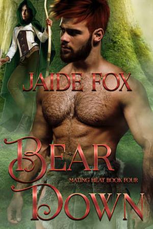Cover of the book Bear Down by Celeste Anwar, Jaide Fox