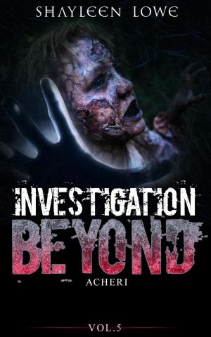 Cover of the book Investigation Beyond : Acheri by CHERYL WILDER