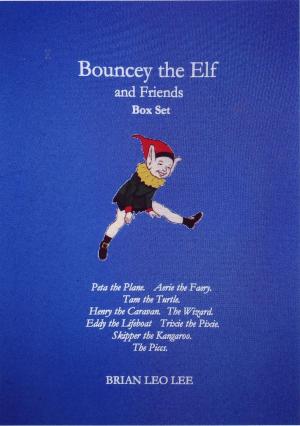 Cover of the book Bouncey the Elf and Friends by Brian Leon Lee
