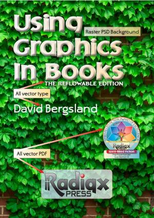 Cover of the book Using Graphics In Books: The Reflowable Edition by David Bergsland