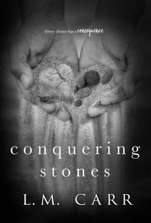 Cover of the book Conquering Stones by Kris Kollins