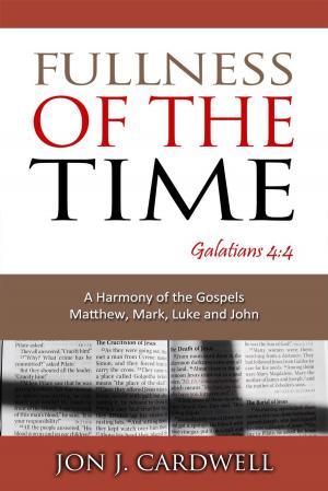 Book cover of Fullness of the Time: a Harmony of the Gospels, Matthew, Mark, Luke and John
