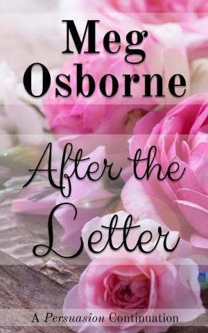 Cover of the book After the Letter: A Persuasion Continuation by Meg Osborne