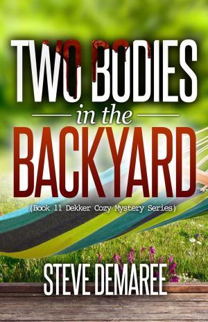 Cover of the book Two Bodies in the Backyard by Stu Leventhal