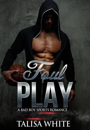 Cover of the book Foul Play: A Bad Boy Sports Romance by Angela Quarles