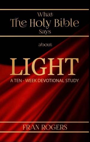 Cover of What the Holy Bible Says About Light