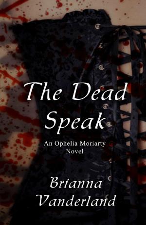 Cover of the book The Dead Speak by Roberta Dupont