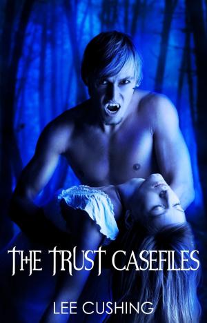 bigCover of the book The Trust Casefiles by 