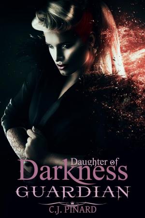 Cover of the book Guardian: Daughter of Darkness (Part III) by C.J. Pinard, LR Potter, Kristen Middleton