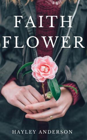 Cover of the book Faith Flower by Michael V DarkLight