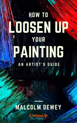 Book cover of How to Loosen Up Your Painting