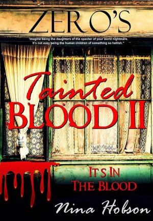 Cover of the book Tainted Blood II: It's In The Blood by Nina Hobson