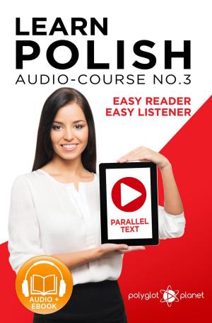 Cover of Learn Polish - Easy Reader | Easy Listener | Parallel Text - Polish Audio Course No. 3