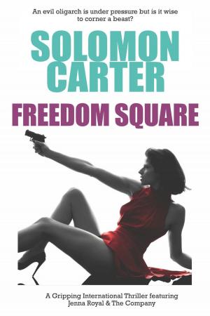 Book cover of Freedom Square - A Gripping International Thriller Featuring Jenna Royal and The Company