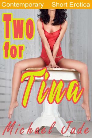 Cover of the book Two for Tina by Chloe T. Barlow
