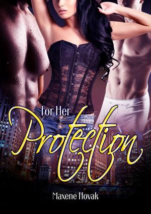 Cover of the book For Her Protection by Brianna Michelle