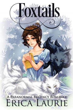 Cover of the book Foxtails: A Paranormal Regency Romance by GoMadKids, Jonna Ivin