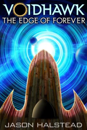 Cover of the book Voidhawk - The Edge of Forever by Dawn Michelle, Jason Halstead