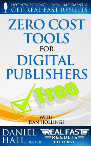 Cover of the book Zero Cost Tools for Digital Publishers by Daniel Hall