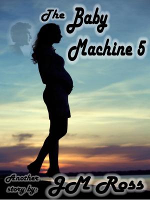 Cover of the book The Baby Machine 5 by Gabriella Rose