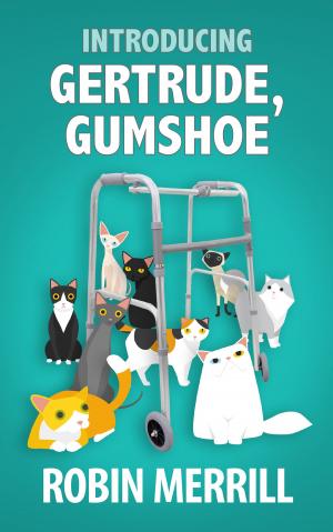 Cover of the book Introducing Gertrude, Gumshoe by Kathy Cakebread
