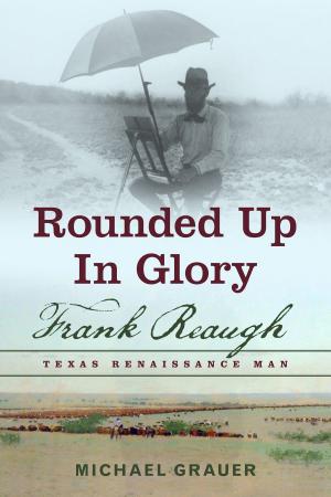 Cover of the book Rounded Up in Glory by Sue Tolleson-Rinehart, Jeanie R. Stanley