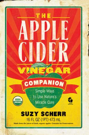 Cover of the book The Apple Cider Vinegar Companion: Simple Ways to Use Nature's Miracle Cure by Lane Shefter Bishop