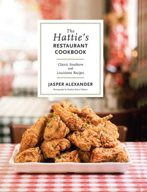 Cover of the book The Hattie's Restaurant Cookbook: Classic Southern and Louisiana Recipes by Rick Sammon
