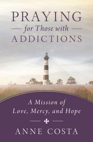 Cover of the book Praying for Those with Addictions by Mark Hart