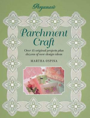 Book cover of Pergamano Parchment Craft: Over 15 Original Projects Plus Dozens of New Design Ideas