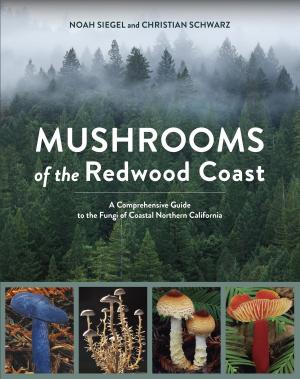 Cover of the book Mushrooms of the Redwood Coast by Edwin Colin