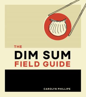 Cover of the book The Dim Sum Field Guide by Alex Fossberg