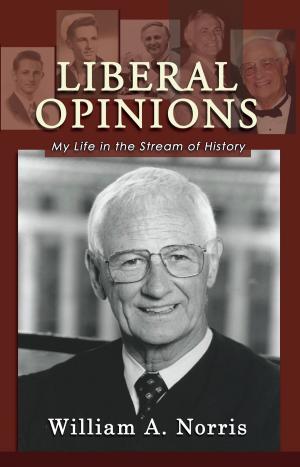 Book cover of Liberal Opinions: My Life in the Stream of History