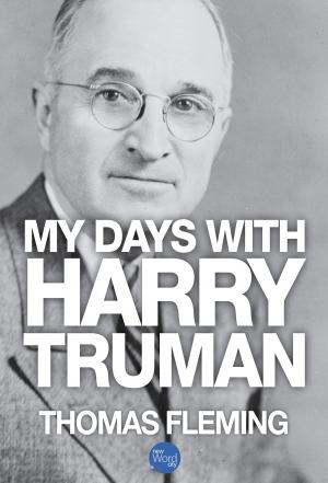 Cover of the book My Days with Harry Truman by Hunter Stewart
