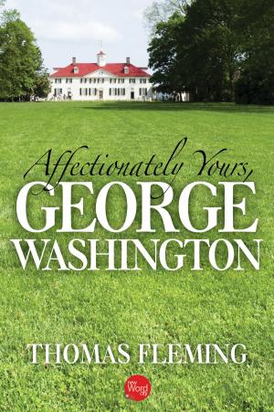 Cover of the book Affectionately Yours, George Washington by Thomas Fleming