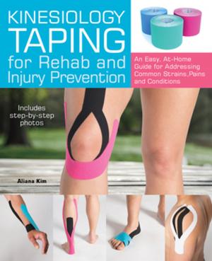 Cover of the book Kinesiology Taping for Rehab and Injury Prevention by Chris Grove