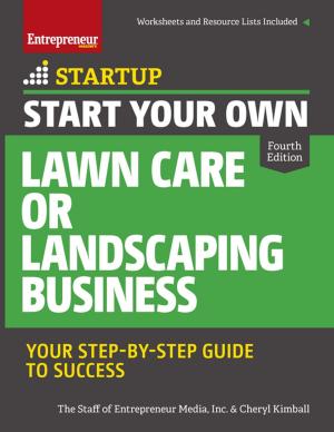 Cover of the book Start Your Own Lawn Care or Landscaping Business by Keith Krance, Thomas Meloche, Perry Marshall