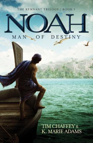 Cover of the book Noah: Man of Destiny by Ken Ham