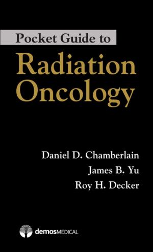 Cover of the book Pocket Guide to Radiation Oncology by Fong Chan, PhD, CRC, Malachy Bishop, PhD, CRC, Julie Chronister, PhD, CRC, Eun-Jeong Lee, PhD, CRC, Chung-Yi Chiu, PhD