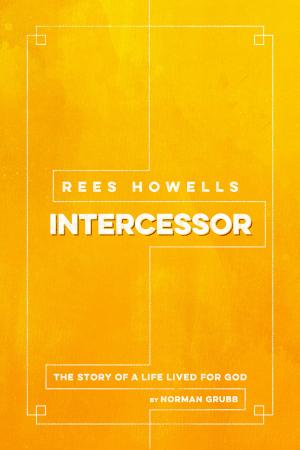 Cover of Rees Howells, Intercessor