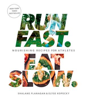 Book cover of Run Fast. Eat Slow.