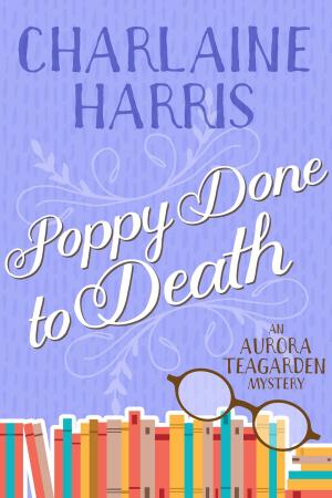 Cover of the book Poppy Done to Death by James P. Blaylock