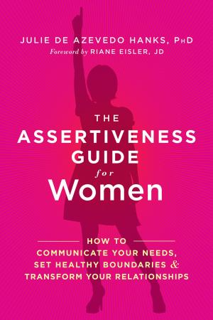 Cover of the book The Assertiveness Guide for Women by Martha Davis, PhD, Elizabeth Robbins Eshelman, MSW, Matthew McKay, PhD