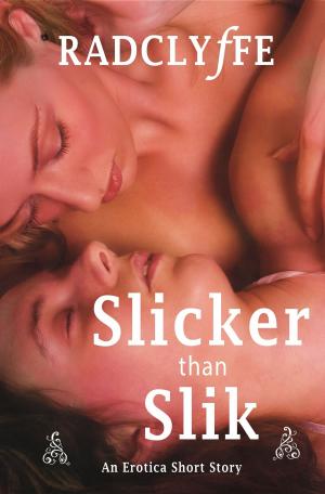 Cover of the book Slicker Than Slik by Emily Smith