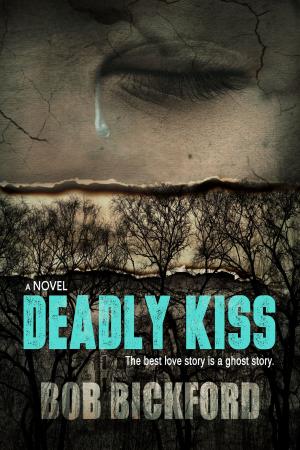 Cover of the book Deadly Kiss by J. Robert Parkinson, Ph.D.