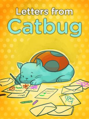 Cover of the book Letters from Catbug by Joey Ahlbum