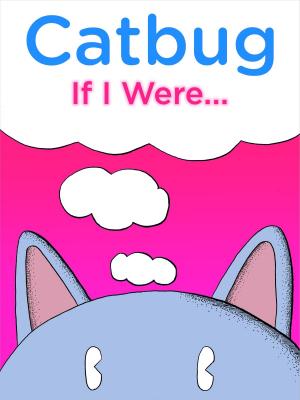Book cover of Catbug: If I Were...